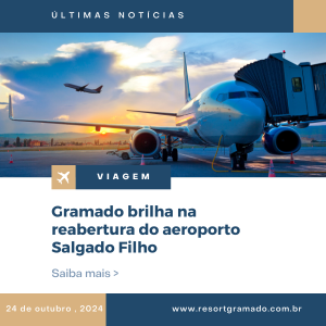 Gramado Brilha na Reabertura do Aeroporto Salgado Filho